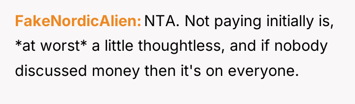 FakeNordicAlien NTA. Not paying initially is, *at worst* a little...