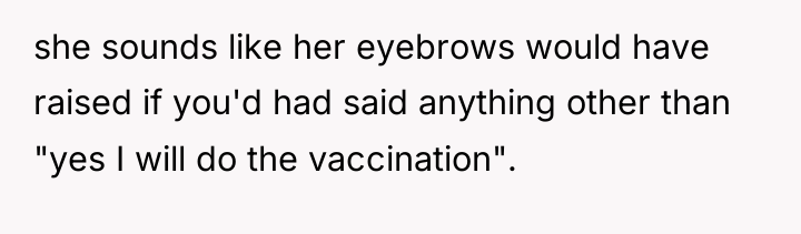 she sounds like her eyebrows would have raised if you'd...