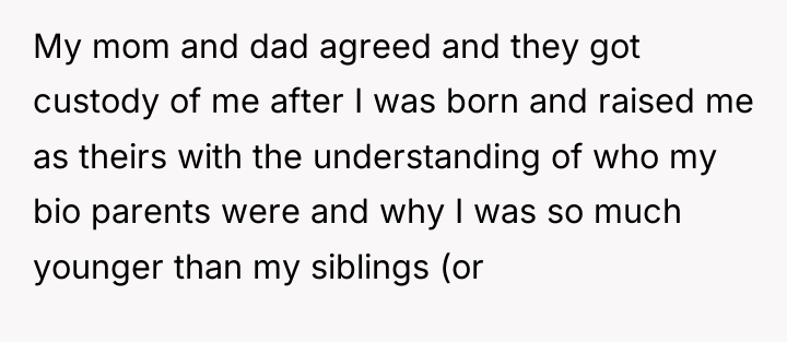 My mom and dad agreed and they got custody of...