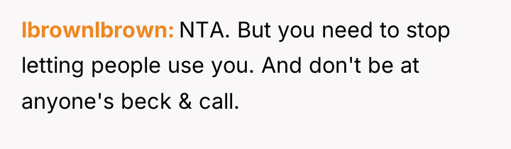 lbrownlbrown NTA. But you need to stop letting people use...