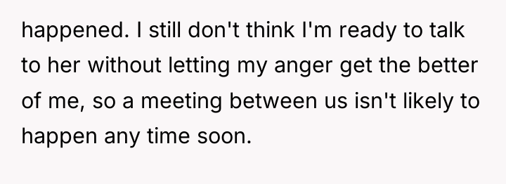happened. I still don't think I'm ready to talk to...