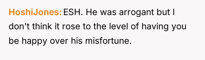 HoshiJones ESH. He was arrogant but I don't think it...