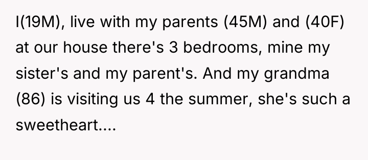 I(19M), live with my parents (45M) and (40F) at our...