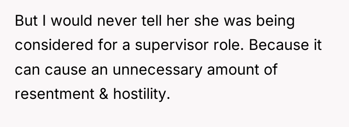 But I would never tell her she was being considered...