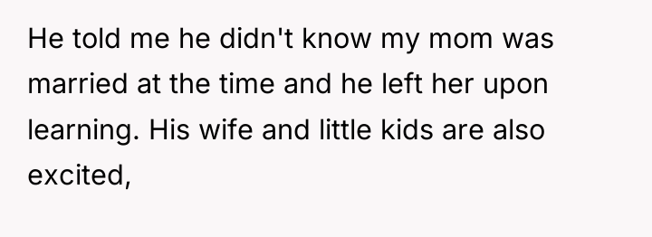 He told me he didn't know my mom was married...