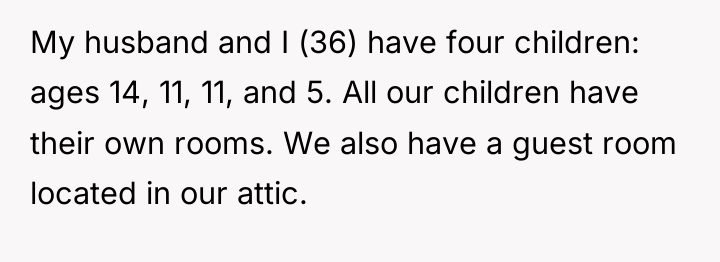 My husband and I (36) have four children: ages 14,...