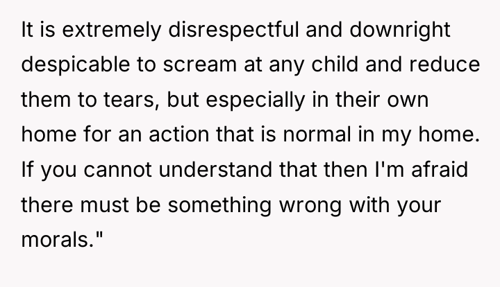 It is extremely disrespectful and downright despicable to scream at...