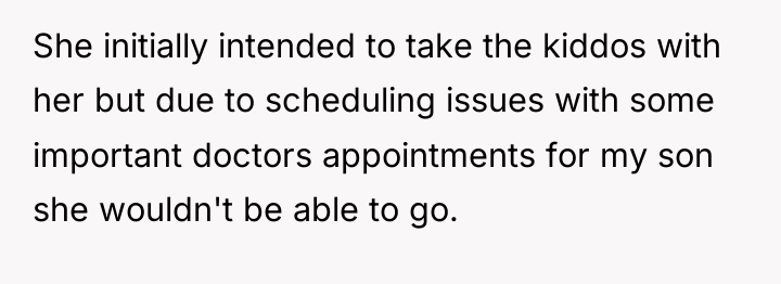 She initially intended to take the kiddos with her but...