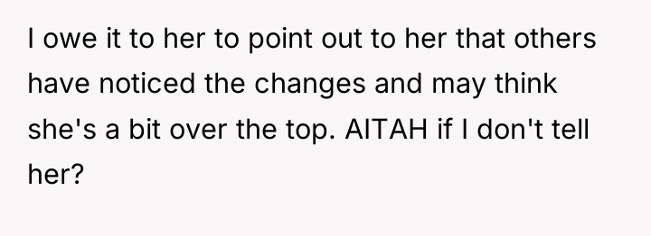 I owe it to her to point out to her...