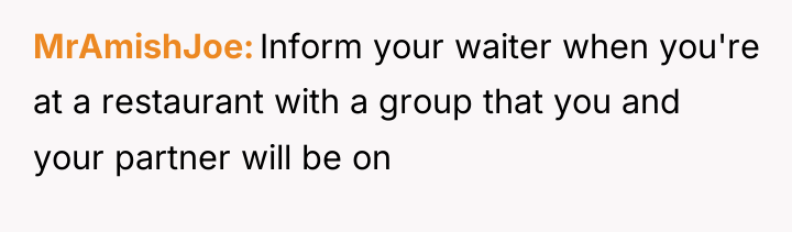 MrAmishJoe Inform your waiter when you're at a restaurant with...