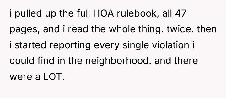 i pulled up the full HOA rulebook, all 47 pages,...