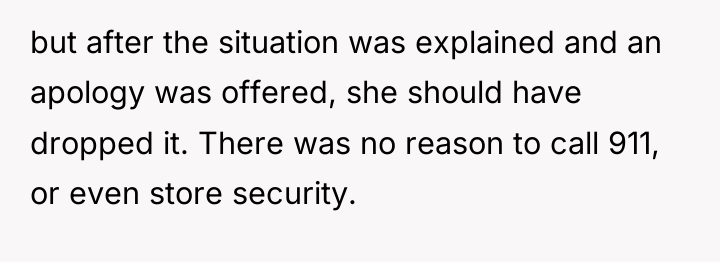 but after the situation was explained and an apology was...