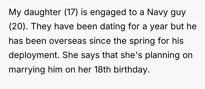 My daughter (17) is engaged to a Navy guy (20)....