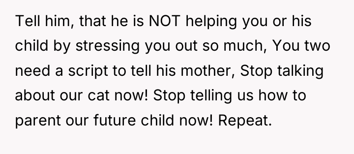 Tell him, that he is NOT helping you or his...