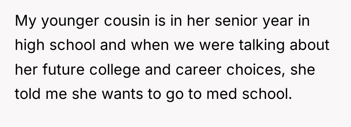 My younger cousin is in her senior year in high...