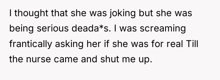 I thought that she was joking but she was being...