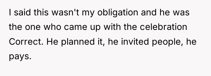I said this wasn't my obligation and he was the...