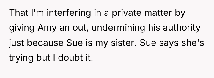 That I'm interfering in a private matter by giving Amy...