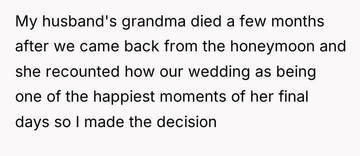 My husband's grandma died a few months after we came...