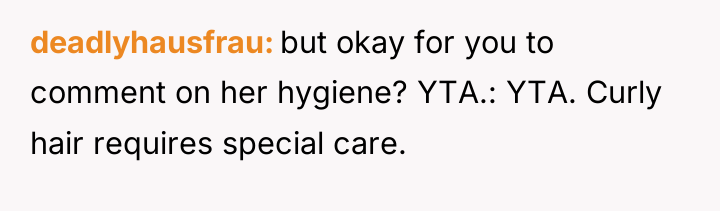 deadlyhausfrau but okay for you to comment on her hygiene?...