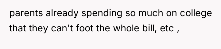 parents already spending so much on college that they can't...