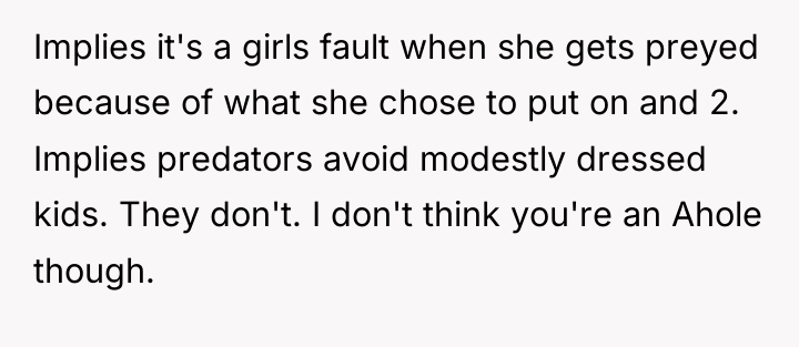 Implies it's a girls fault when she gets preyed because...