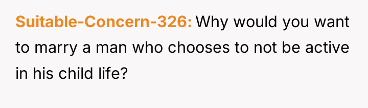 Suitable-Concern-326 Why would you want to marry a man who...