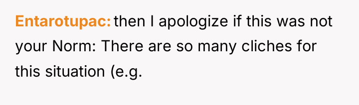 Entarotupac then I apologize if this was not your Norm:...
