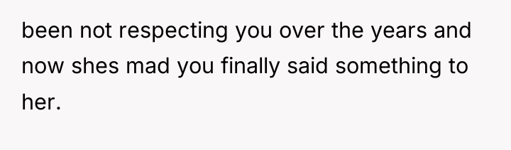 been not respecting you over the years and now shes...