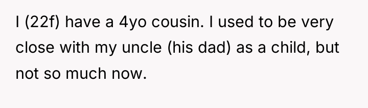I (22f) have a 4yo cousin. I used to be...