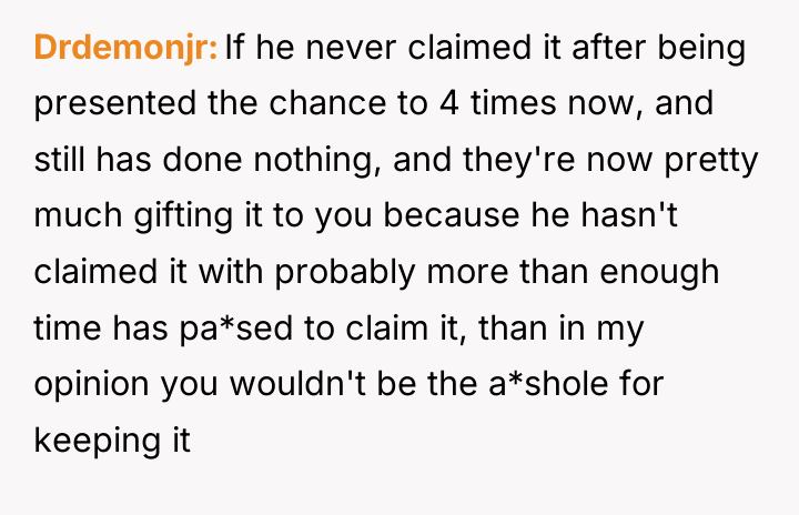 Drdemonjr If he never claimed it after being presented the...