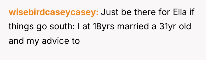 wisebirdcaseycasey Just be there for Ella if things go south:...