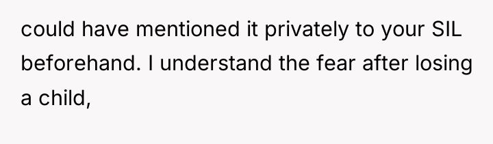 could have mentioned it privately to your SIL beforehand. I...