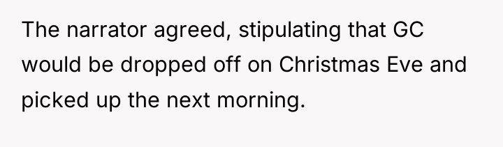 The narrator agreed, stipulating that GC would be dropped off...