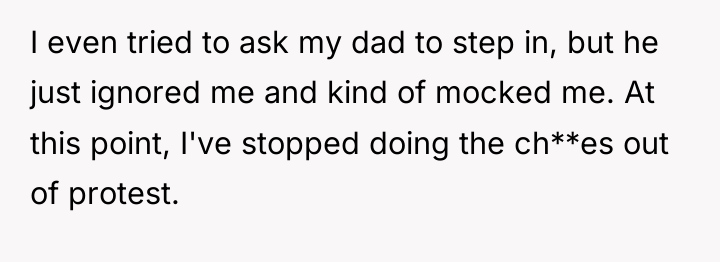 I even tried to ask my dad to step in,...