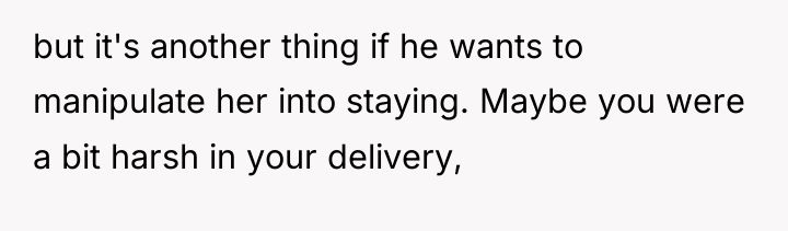 but it's another thing if he wants to manipulate her...