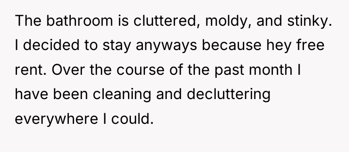 The bathroom is cluttered, moldy, and stinky. I decided to...