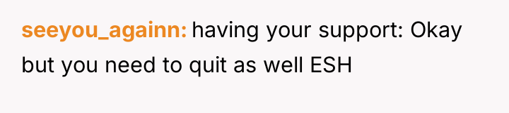 seeyou_againn having your support: Okay but you need to quit...