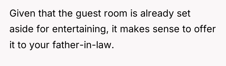 Given that the guest room is already set aside for...