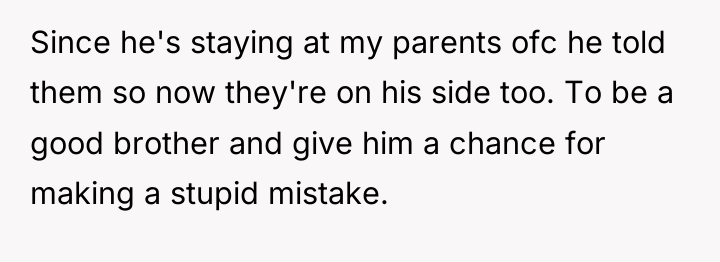 Since he's staying at my parents ofc he told them...