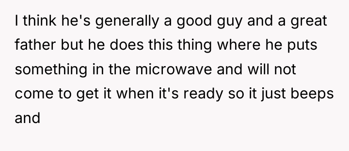 I think he's generally a good guy and a great...