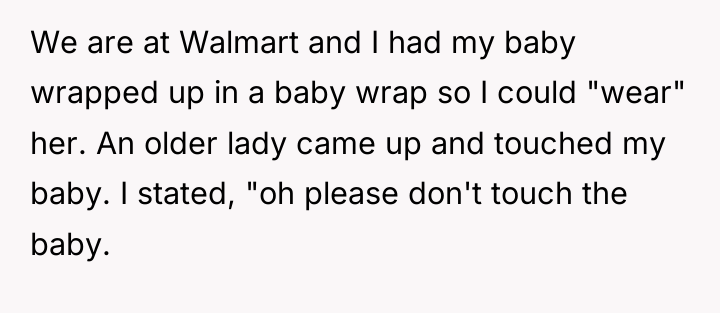 We are at Walmart and I had my baby wrapped...