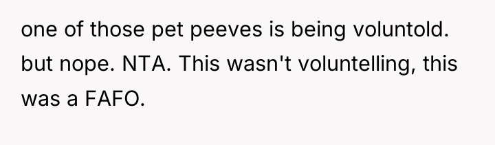 one of those pet peeves is being voluntold. but nope....