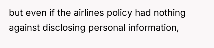but even if the airlines policy had nothing against disclosing...