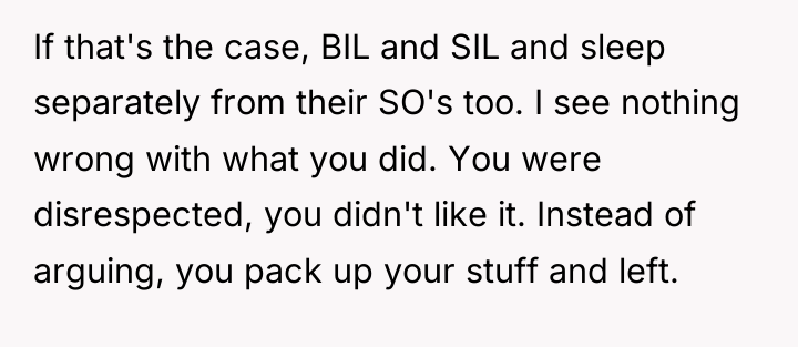If that's the case, BIL and SIL and sleep separately...