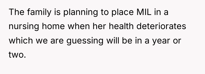 The family is planning to place MIL in a nursing...
