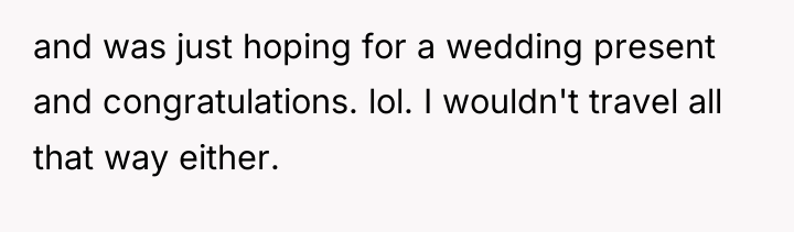and was just hoping for a wedding present and congratulations....