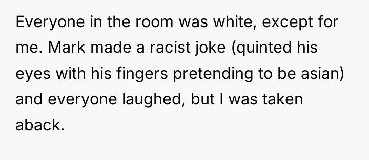 Everyone in the room was white, except for me. Mark...