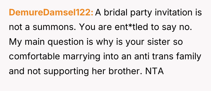 DemureDamsel122 A bridal party invitation is not a summons. You...