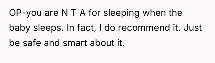 OP-you are N T A for sleeping when the baby...